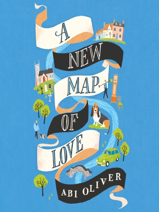 Title details for A New Map of Love by Abi Oliver - Wait list